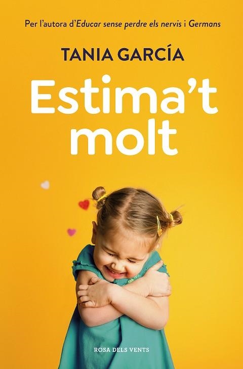 ESTIMA'T MOLT | 9788418062421 | GARCÍA, TANIA | Llibreria Online de Vilafranca del Penedès | Comprar llibres en català