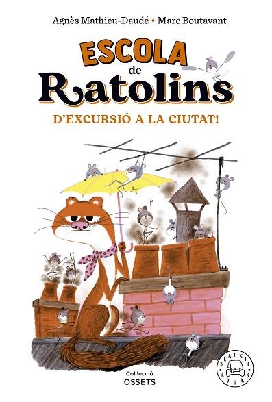 ESCOLA DE RATOLINS. D'EXCURSIÓ A LA CIUTAT! | 9788418733864 | MATHIEU-DAUDÉ, AGNÈS | Llibreria Online de Vilafranca del Penedès | Comprar llibres en català