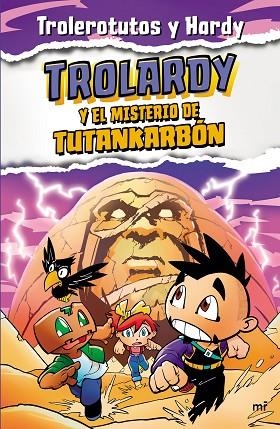 TROLARDY 2. TROLARDY Y EL MISTERIO DE TUTANKARBÓN | 9788427049307 | TROLEROTUTOS Y HARDY | Llibreria L'Odissea - Libreria Online de Vilafranca del Penedès - Comprar libros