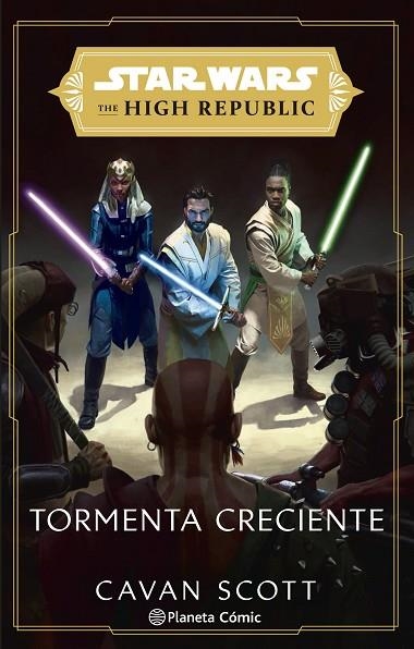 STAR WARS. THE HIGH REPUBLIC: TORMENTA CRECIENTE (NOVELA) | 9788411121156 | SCOTT, CAVAN | Llibreria Online de Vilafranca del Penedès | Comprar llibres en català