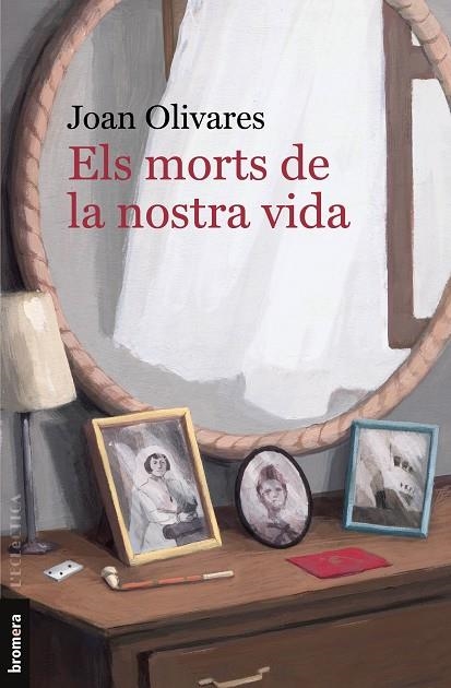 ELS MORTS DE LA NOSTRA VIDA | 9788413582634 | OLIVARES, JOAN | Llibreria Online de Vilafranca del Penedès | Comprar llibres en català