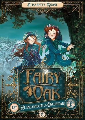 FAIRY OAK 2 EL ENCANTO DE LA OSCURIDAD | 9788418538940 | GNONE, ELISABETTA | Llibreria L'Odissea - Libreria Online de Vilafranca del Penedès - Comprar libros