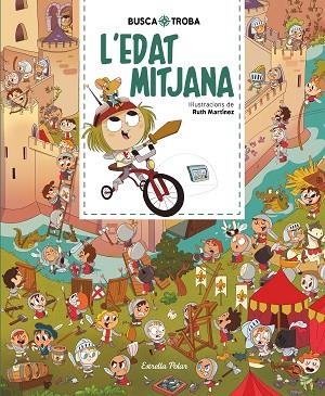 BUSCA I TROBA L'EDAT MITJANA | 9788413890111 | MARTÍNEZ, RUTH | Llibreria Online de Vilafranca del Penedès | Comprar llibres en català