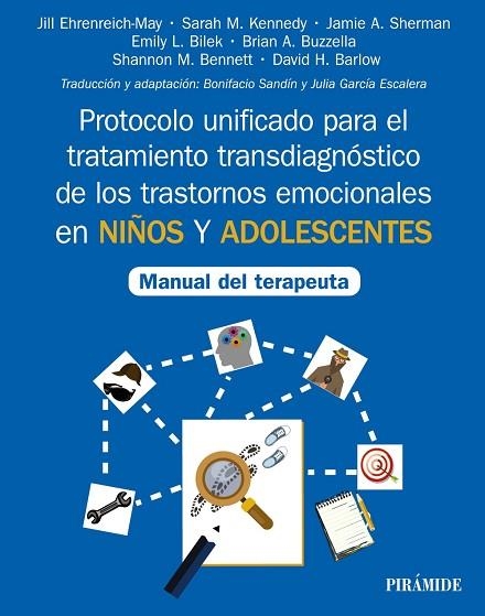 PROTOCOLO UNIFICADO PARA EL TRATAMIENTO TRANSDIAGNÓSTICO DE LOS TRASTORNOS EMOCI | 9788436845556 | EHRENREICH-MAY, JILL/KENNEDY, SARAH M./SHERMAN, JAMIE A./BILEK, EMILY L./BUZZELLA, BRIAN A./BENNETT, | Llibreria Online de Vilafranca del Penedès | Comprar llibres en català