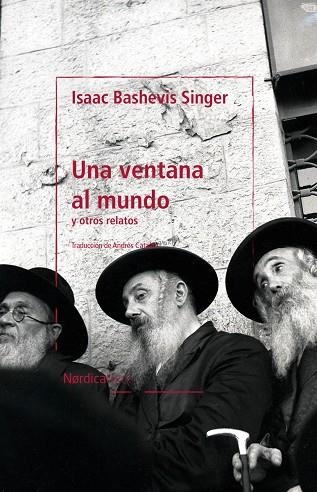 UNA VENTANA AL MUNDO | 9788418930461 | BASHEVIS SINGER, ISAAC | Llibreria L'Odissea - Libreria Online de Vilafranca del Penedès - Comprar libros