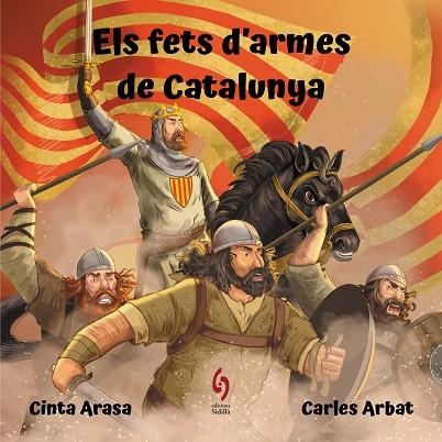 ELS FETS D'ARMES DE CATALUNYA | 9788412430639 | ARASA, CINTA | Llibreria Online de Vilafranca del Penedès | Comprar llibres en català