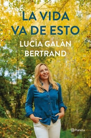 LA VIDA VA DE ESTO | 9788408252900 | GALÁN BERTRAND, LUCÍA | Llibreria L'Odissea - Libreria Online de Vilafranca del Penedès - Comprar libros