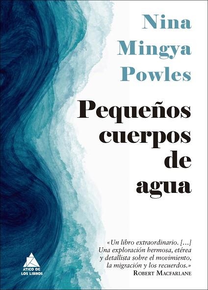 PEQUEÑOS CUERPOS DE AGUA | 9788418217579 | MINGYA POWLES, NINA | Llibreria L'Odissea - Libreria Online de Vilafranca del Penedès - Comprar libros