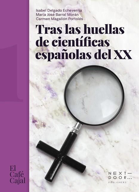 TRAS LAS HUELLAS DE CIENTÍFICAS ESPAÑOLAS DEL XX | 9788412476705 | DELGADO ECHEVERRÍA, ISABEL/BARRAL MORÁN, MARÍA JOSÉ/MAGALLÓN PORTOLÉS, CARMEN | Llibreria Online de Vilafranca del Penedès | Comprar llibres en català