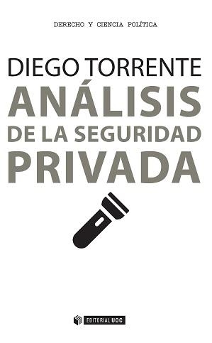 ANÁLISIS DE LA SEGURIDAD PRIVADA | 9788490648438 | TORRENTE ROBLES, DIEGO | Llibreria Online de Vilafranca del Penedès | Comprar llibres en català