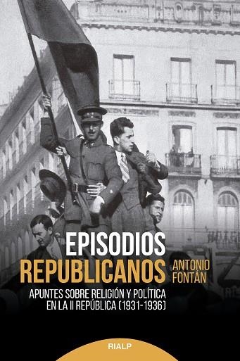 EPISODIOS REPUBLICANOS | 9788432159978 | FONTÁN PÉREZ, ANTONIO | Llibreria Online de Vilafranca del Penedès | Comprar llibres en català