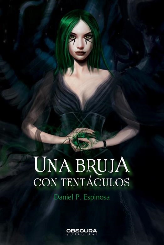 UNA BRUJA CON TENTÁCULOS | 9788412382747 | ESPINOSA, DANIEL P. | Llibreria Online de Vilafranca del Penedès | Comprar llibres en català