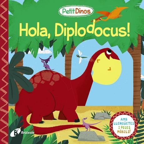 PETIT DINOS HOLA DIPLODOCUS! | 9788413491080 | AA. VV | Llibreria Online de Vilafranca del Penedès | Comprar llibres en català