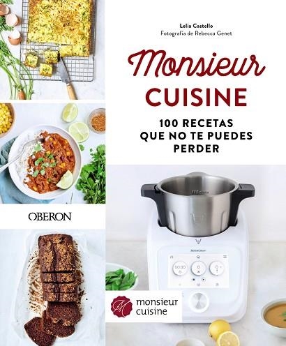 MONSIEUR CUISINE 100 RECETAS QUE NO TE PUEDES PERDER | 9788441545229 | CASTELLO, LELIA | Llibreria Online de Vilafranca del Penedès | Comprar llibres en català