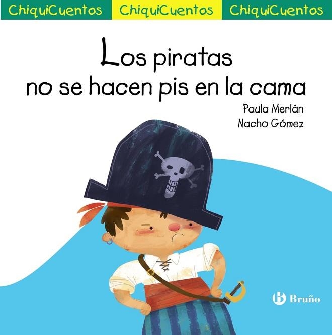 CHIQUICUENTO 65. LOS PIRATAS NO SE HACEN PIS EN LA CAMA | 9788469666494 | MERLÁN, PAULA | Llibreria Online de Vilafranca del Penedès | Comprar llibres en català