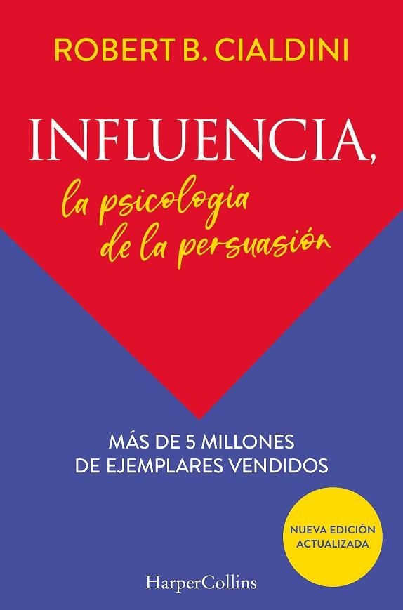 INFLUENCIA LA PSICOLOGÍA DE LA PERSUASIÓN | 9788491396901 | CIALDINI, ROBERT B | Llibreria Online de Vilafranca del Penedès | Comprar llibres en català