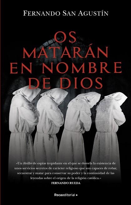 OS MATARÁN EN NOMBRE DE DIOS | 9788418557699 | SAN AGUSTÍN, FERNANDO | Llibreria Online de Vilafranca del Penedès | Comprar llibres en català