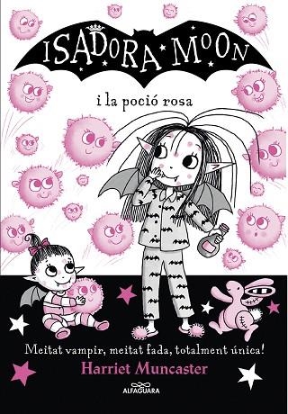 LA ISADORA MOON I LA POCIÓ ROSA | 9788420459509 | MUNCASTER, HARRIET | Llibreria Online de Vilafranca del Penedès | Comprar llibres en català