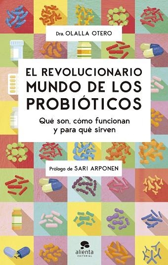 EL REVOLUCIONARIO MUNDO DE LOS PROBIÓTICOS | 9788413441320 | OTERO, OLALLA | Llibreria Online de Vilafranca del Penedès | Comprar llibres en català