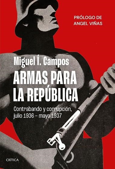 ARMAS PARA LA REPÚBLICA | 9788491993766 | Í. CAMPOS, MIGUEL | Llibreria Online de Vilafranca del Penedès | Comprar llibres en català