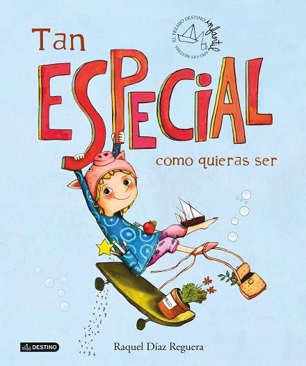 TAN ESPECIAL COMO QUIERAS SER | 9788408253099 | DÍAZ REGUERA, RAQUEL | Llibreria L'Odissea - Libreria Online de Vilafranca del Penedès - Comprar libros