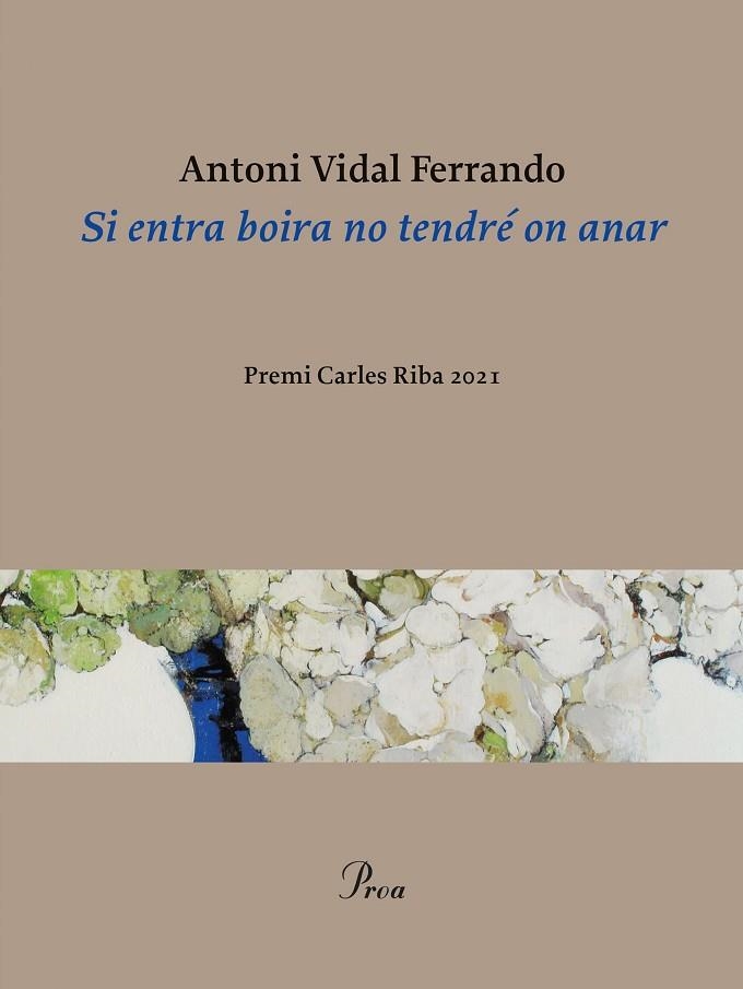 SI ENTRA BOIRA NO TENDRÉ ON ANAR | 9788475889320 | VIDAL FERRANDO, ANTONI | Llibreria Online de Vilafranca del Penedès | Comprar llibres en català