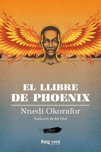 EL LLIBRE DE PHOENIX | 9788417925826 | OKORAFOR, NNEDI | Llibreria Online de Vilafranca del Penedès | Comprar llibres en català