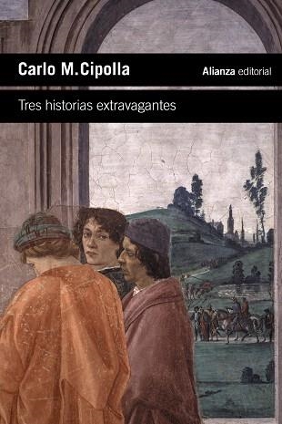 TRES HISTORIAS EXTRAVAGANTES | 9788413626673 | CIPOLLA, CARLO M. | Llibreria Online de Vilafranca del Penedès | Comprar llibres en català