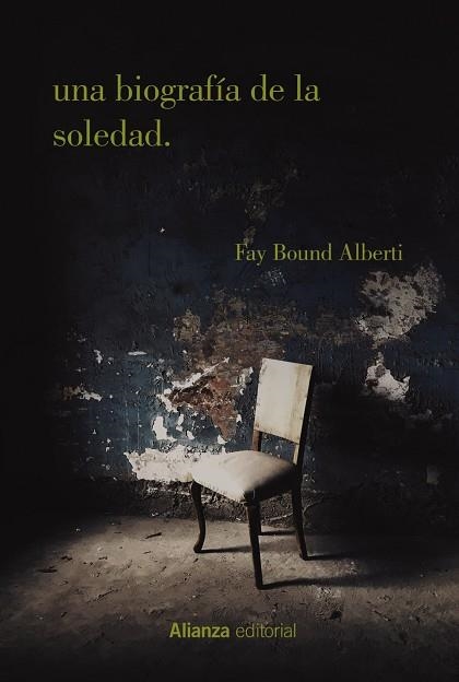 UNA BIOGRAFÍA DE LA SOLEDAD | 9788413627076 | ALBERTI, FAY BOUND | Llibreria Online de Vilafranca del Penedès | Comprar llibres en català