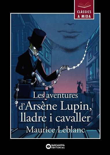 LES AVENTURES D'ARSÈNE LUPIN, LLADRE I CAVALLER | 9788448955861 | LEBLANC, MAURICE | Llibreria L'Odissea - Libreria Online de Vilafranca del Penedès - Comprar libros