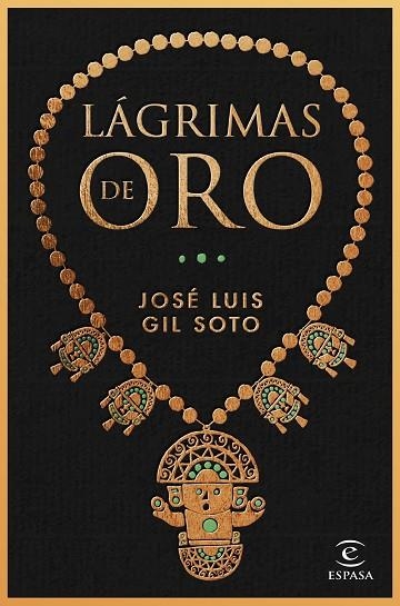 LÁGRIMAS DE ORO | 9788467065091 | GIL SOTO, JOSÉ LUIS | Llibreria Online de Vilafranca del Penedès | Comprar llibres en català