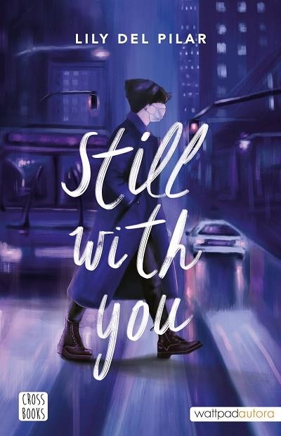 STILL WITH YOU | 9788408254546 | LILY DEL PILAR | Llibreria Online de Vilafranca del Penedès | Comprar llibres en català