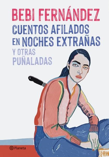 CUENTOS AFILADOS EN NOCHES EXTRAÑAS Y OTRAS PUÑALADAS | 9788408254676 | FERNÁNDEZ, BEBI | Llibreria Online de Vilafranca del Penedès | Comprar llibres en català