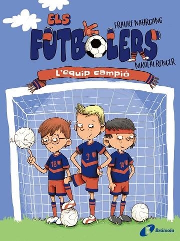 ELS FUTBOLERS 1 L'EQUIP CAMPIÓ | 9788413491639 | NAHRGANG, FRAUKE | Llibreria Online de Vilafranca del Penedès | Comprar llibres en català