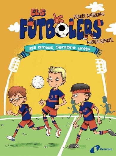 ELS FUTBOLERS 2 ELS AMICS SEMPRE UNITS | 9788413491646 | NAHRGANG, FRAUKE | Llibreria L'Odissea - Libreria Online de Vilafranca del Penedès - Comprar libros