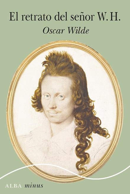 EL RETRATO DEL SEÑOR W. H. | 9788490658482 | WILDE, OSCAR | Llibreria Online de Vilafranca del Penedès | Comprar llibres en català