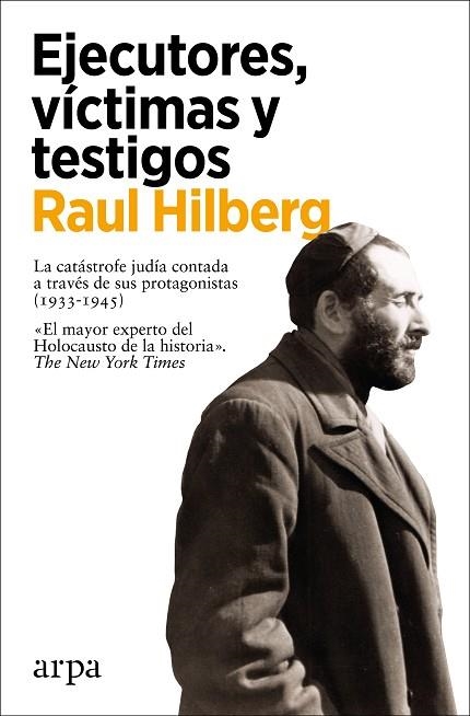 EJECUTORES, VÍCTIMAS Y TESTIGOS | 9788418741302 | HILBERG, RAUL | Llibreria Online de Vilafranca del Penedès | Comprar llibres en català