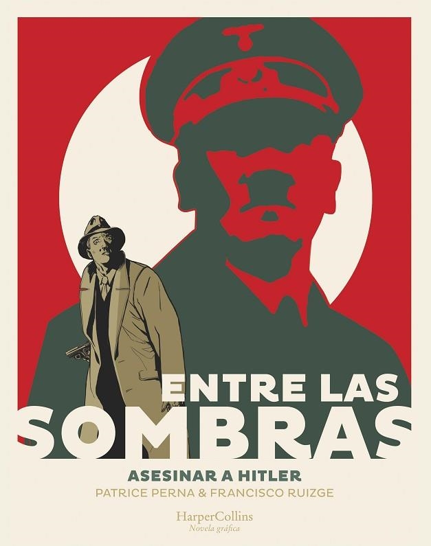 ENTRE LAS SOMBRAS. ASESINAR A HITLER | 9788491396857 | PERNA, PATRICE | Llibreria Online de Vilafranca del Penedès | Comprar llibres en català