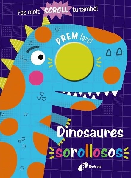 DINOSAURES SOROLLOSOS | 9788413490977 | AA. VV | Llibreria Online de Vilafranca del Penedès | Comprar llibres en català