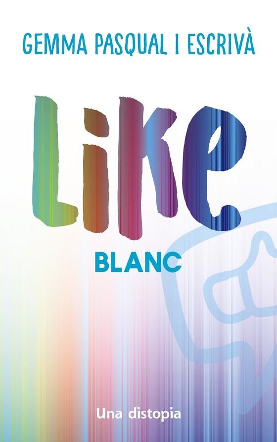 LIKE BLANC | 9788448951740 | PASQUAL I ESCRIVÀ, GEMMA | Llibreria Online de Vilafranca del Penedès | Comprar llibres en català