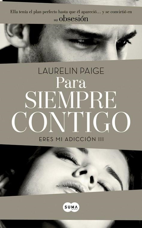 PARA SIEMPRE CONTIGO ERES MI ADICCIÓN 3 | 9788483653203 | PAIGE, LAURELIN | Llibreria Online de Vilafranca del Penedès | Comprar llibres en català