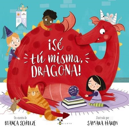 ¡SÉ TÚ MISMA, DRAGONA! | 9788469666371 | SCHULZE, BIANCA | Llibreria Online de Vilafranca del Penedès | Comprar llibres en català