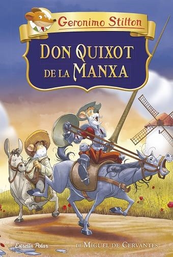 DON QUIXOT DE LA MANXA | 9788413891415 | STILTON, GERÓNIMO | Llibreria Online de Vilafranca del Penedès | Comprar llibres en català