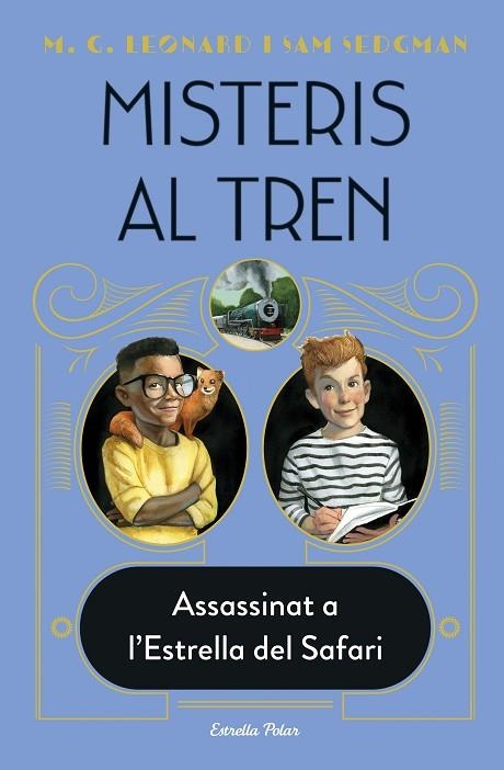 MISTERIS AL TREN 3 ASSASSINAT A L'ESTRELLA DEL SAFARI | 9788413892085 | LEONARD, M.G./SEDGMAN, SAM | Llibreria Online de Vilafranca del Penedès | Comprar llibres en català