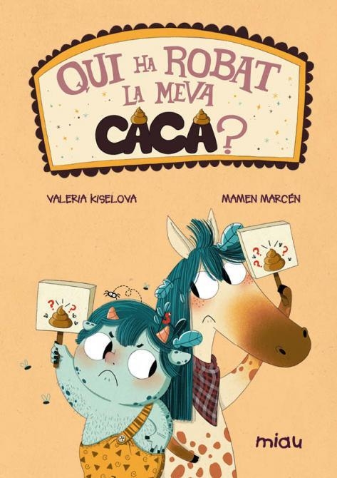 QUI HA ROVAT LA MEVA CACA? | 9788418609282 | KISELOVA SAVRASOVA, VALERIA/MARCEN, MAMEN | Llibreria Online de Vilafranca del Penedès | Comprar llibres en català