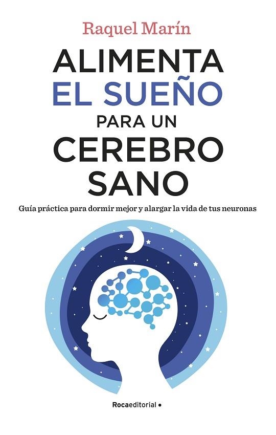 ALIMENTA EL SUEÑO PARA UN CEREBRO SANO | 9788418557828 | MARÍN, RAQUEL | Llibreria Online de Vilafranca del Penedès | Comprar llibres en català