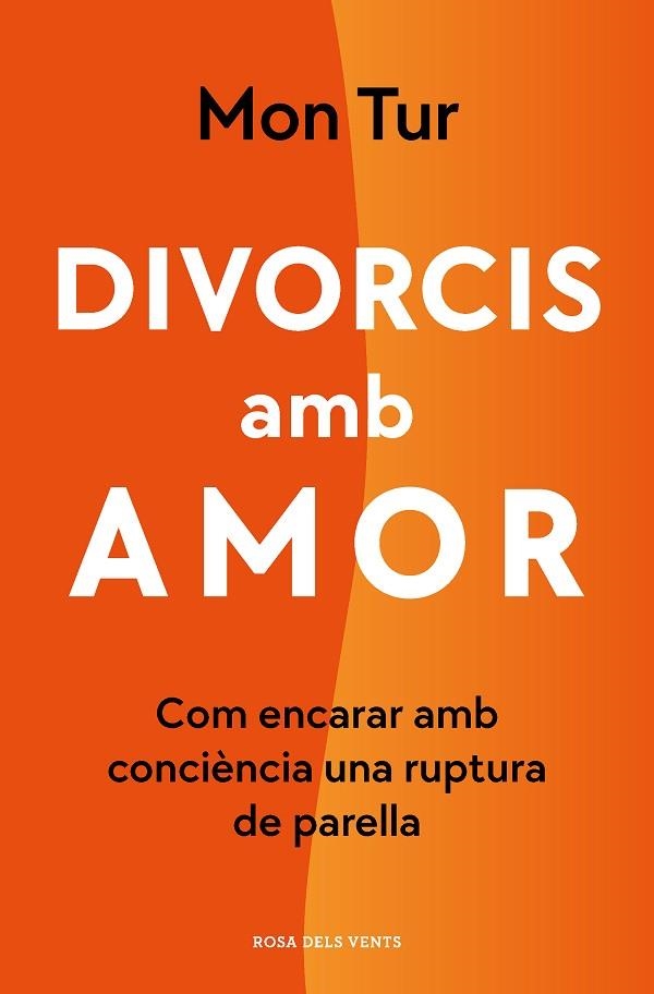 DIVORCIS AMB AMOR | 9788418062254 | TUR, MON | Llibreria Online de Vilafranca del Penedès | Comprar llibres en català