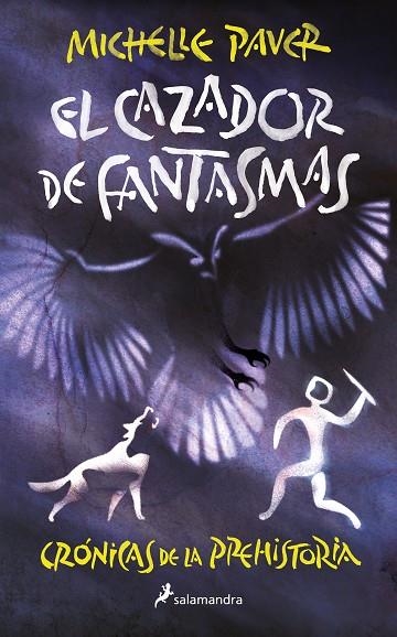 EL CAZADOR DE FANTASMAS  CRÓNICAS DE LA PREHISTORIA 6 | 9788418797309 | PAVER, MICHELLE | Llibreria Online de Vilafranca del Penedès | Comprar llibres en català