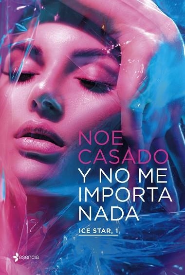 Y NO ME IMPORTA NADA. ICE STAR, 1 | 9788408254836 | CASADO, NOE | Llibreria L'Odissea - Libreria Online de Vilafranca del Penedès - Comprar libros