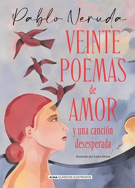 VEINTE POEMAS DE AMOR Y UNA CANCIÓN DESESPERADA | 9788418395796 | NERUDA, PABLO | Llibreria Online de Vilafranca del Penedès | Comprar llibres en català